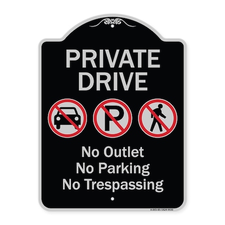 Signmission Designer Series-Private Drive No Outlet No Parking And No Trespassing, 24" x 18", BS-1824-9930 A-DES-BS-1824-9930